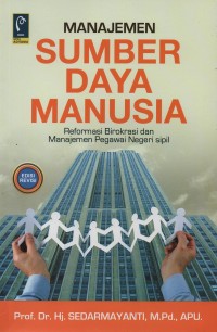 Image of Manajemen sumber daya manusia : reformasi birokrasi dan manajemen pegawai negeri sipil