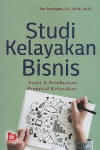 Image of Studi kelayakan bisnis : teori dan pembuatan proposal kelayakan