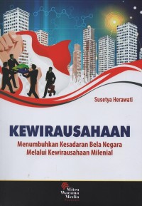 Image of Kewirausahaan : menumbuhkan kesadaran bela negara melalui kewirausahaan milenial