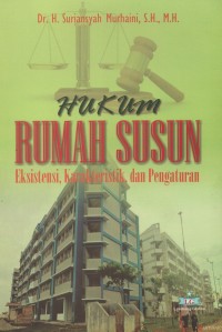 Image of Hukum rumah susun : eksistensi, karakteristik, dan pengaturan