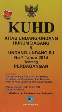 Image of KUHD kitab undang-undang hukum dagang & undang-undang R.I No. 7 Tahun 2014 tentang perdagangan