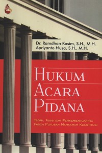 Image of Hukum acara pidana : teori, asas dan perkembangannya pasca putusan Mahkamah Konstitusi