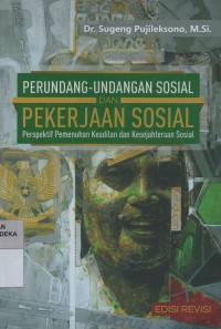 Image of Perundang-undangan sosial dan pekerjaan sosial : perspektif pemenuhan keadilan dan kesejahteraan sosial