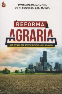 Image of Reforma agraria : landreform dan redistribusi tanah di Indonesia
