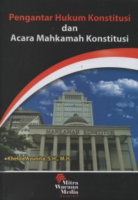 Image of Pengantar hukum konstitusi dan acara mahkamah konstitusi
