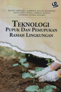 Image of Teknologi pupuk dan pemupukan ramah lingkungan