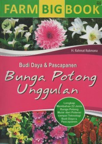 Image of Farm bigbook : budi daya & pascapanen bunga potong unggulan