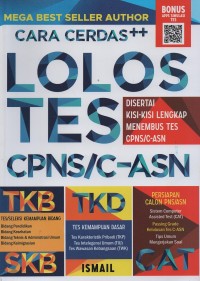 Image of Cara cerdas ++ lolos tes CPNS/C-ASN : disertai kisi-kisi lengkap menembus tes CPNS/C-ASN