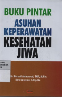 Image of Buku pintar asuhan keperawatan kesehatan jiwa