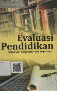Image of Evaluasi pendidikan : pengantar, kompetensi dan implementasi