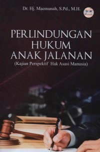 Image of Perlindungan hukum anak jalanan : (kajian perspektif hak asasi manusia)