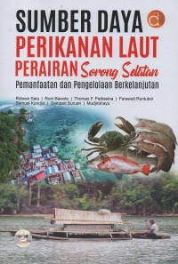 Image of Sumber daya perikanan laut perairan Sorong Selatan : pemanfaatan dan pengelolaan berkelanjutan