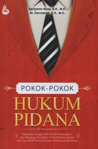 Image of Pokok-pokok hukum pidana : dipadukan dengan RUU KUHP kontemporer dan beberapa perubahan tindak pidana dalam dan luar KUHP pasca-putusan mahkamah konstitusi