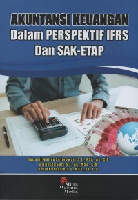 Image of Akuntansi keuangan dalam perspektif IFRS dan SAK-ETAP