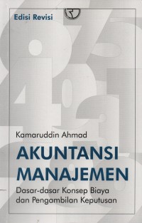 Image of Akuntansi manajemen : dasar-dasar konsep biaya dan pengambilan keputusan