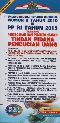 Image of Undang-undang Republik Indonesia nomor 8 tahun 2010 & PP RI tahun 2015 tentang pencegahan dan pemberantasan tindak pidana pencucian uang