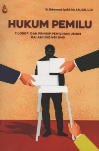 Image of Hukum pemilu : filosofi dan prinsip pemilihan umum dalam UUD NRI 1945