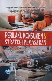 Perilaku konsumen dan strategi pemasaran