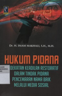Image of Hukum pidana pendekatan keadilan restoratif dalam tindak pidana pencemaran nama baik melalui media sosial