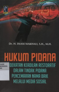 Hukum pidana pendekatan keadilan restoratif dalam tindak pidana pencemaran nama baik melalui media sosial