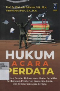 Image of Hukum acara perdata : pengertian, sumber hukum, asas, badan peradilan, perdamaian, pemberian kuasa, sita jamin, dan pembaruan acara perdata