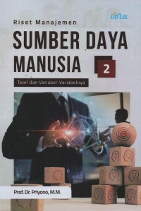 Riset manajemen sumber daya manusia : teori dan variabel-variabelnya jilid 2