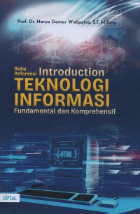 Introduction teknologi informasi fundamental dan komprehensif