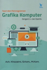 Image of Teori dan pemrograman grafika komputer dengan C++ dan OpenGL