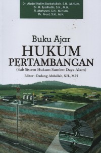 Buku ajar hukum pertambangan (sub sistem hukum sumber daya alam)