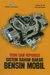 Teori dan reparasi sistem bahan bakar bensin mobil