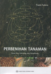 Image of Perbenihan tanaman : dasar ilmu, teknologi dan pengelolaan