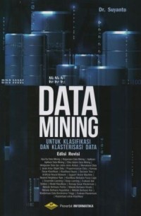 Image of Data mining untuk klasifikasi dan klasterisasi data