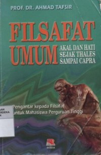 Image of Filsafat umum : akal dan hati sejak Thales sampai Capra