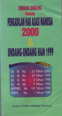 Image of Undang-undang tentang pengadilan hak asasi manusia 2000 dan undang-undang HAM 1999