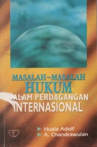 Masalah-masalah hukum dalam perdagangan internasional