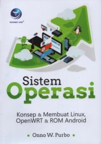 Image of Sistem operasi : konsep dan membuat linux, openWRT dan ROM android