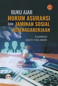 Image of Buku ajar hukum asuransi dan jaminan sosial ketenagakerjaan