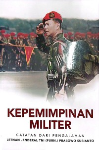 Image of Kepemimpinan militer : catatan dari pengalaman