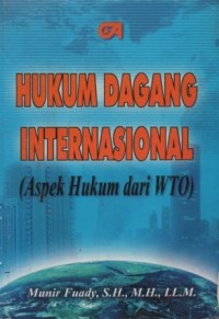 Image of Hukum dagang internasional (aspek hukum dari WTO)