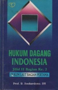 Image of Hukum dagang Indonesia jilid 2 bagian ke-2 : hukum laut bagian pertama