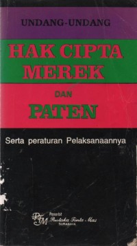 Image of Undang-undang hak cipta merek dan paten : serta peraturan pelaksanaannya