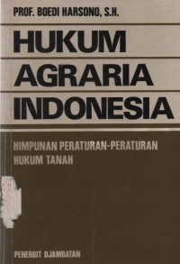 Image of Hukum agraria Indonesia : himpunan peraturan-peraturan hukum tanah