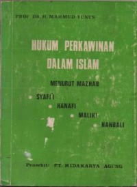 Image of Hukum perkawinan dalam islam : menurut mazhab syafi'i, hanafi, maliki dan hanbali serta diberi dalil-dalil dan keterangan yang memuaskan