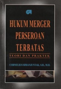 Image of Hukum merger perseroan terbatas : teori dan praktek