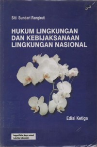 Hukum lingkungan dan kebijaksanaan lingkungan nasional