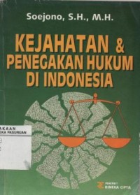 Image of Kejahatan dan penegakan hukum di Indonesia