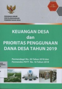 Image of Keuangan desa dan prioritas penggunaan dana desa tahun 2019 : permendagri no. 20 tahun 2018 dan permendes PDTT no.16 tahun 2018
