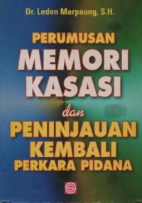 Image of Perumusan memori kasasi dan peninjauan kembali perkara pidana